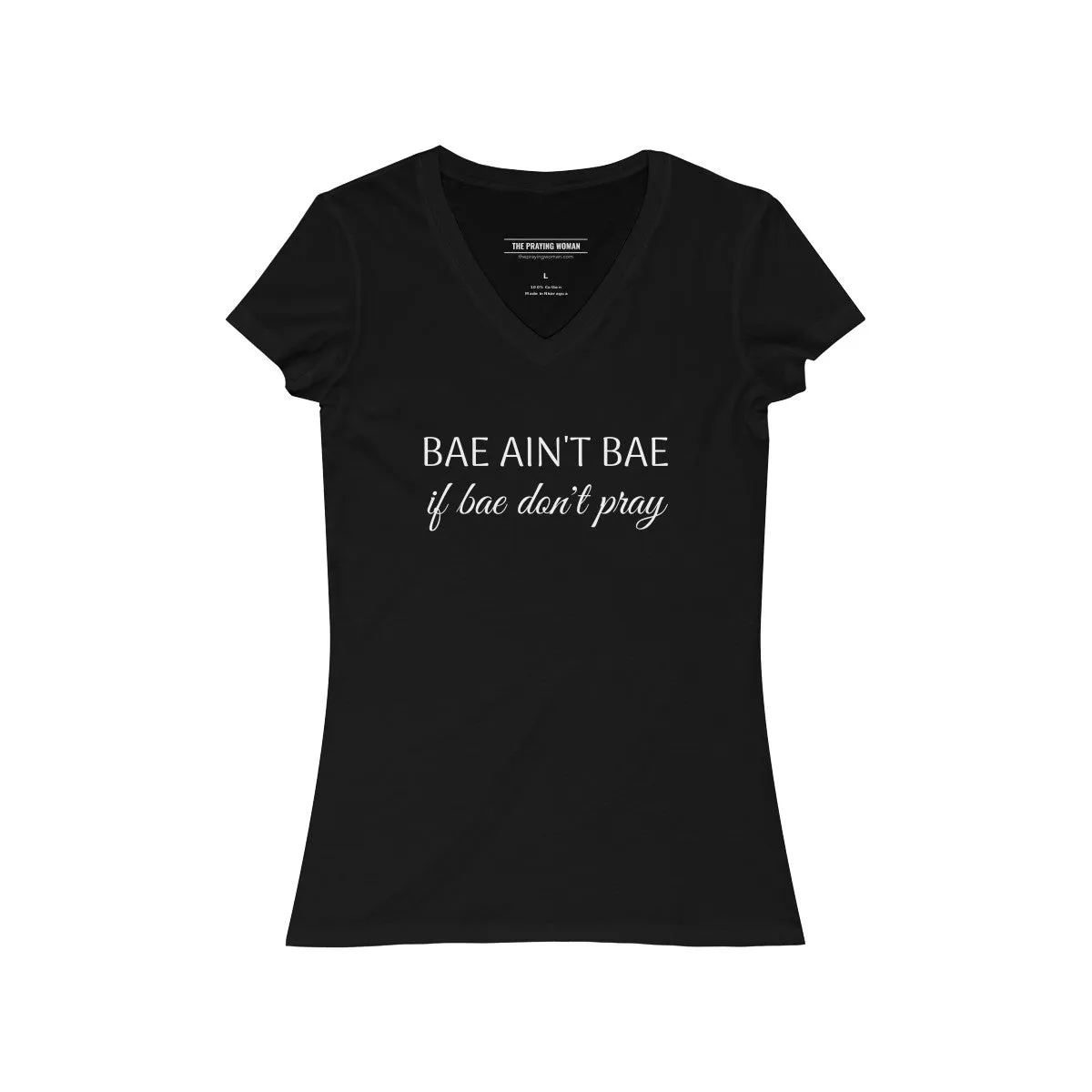 Bae Ain't Bae if Bae Don't Pray V-Neck Tee