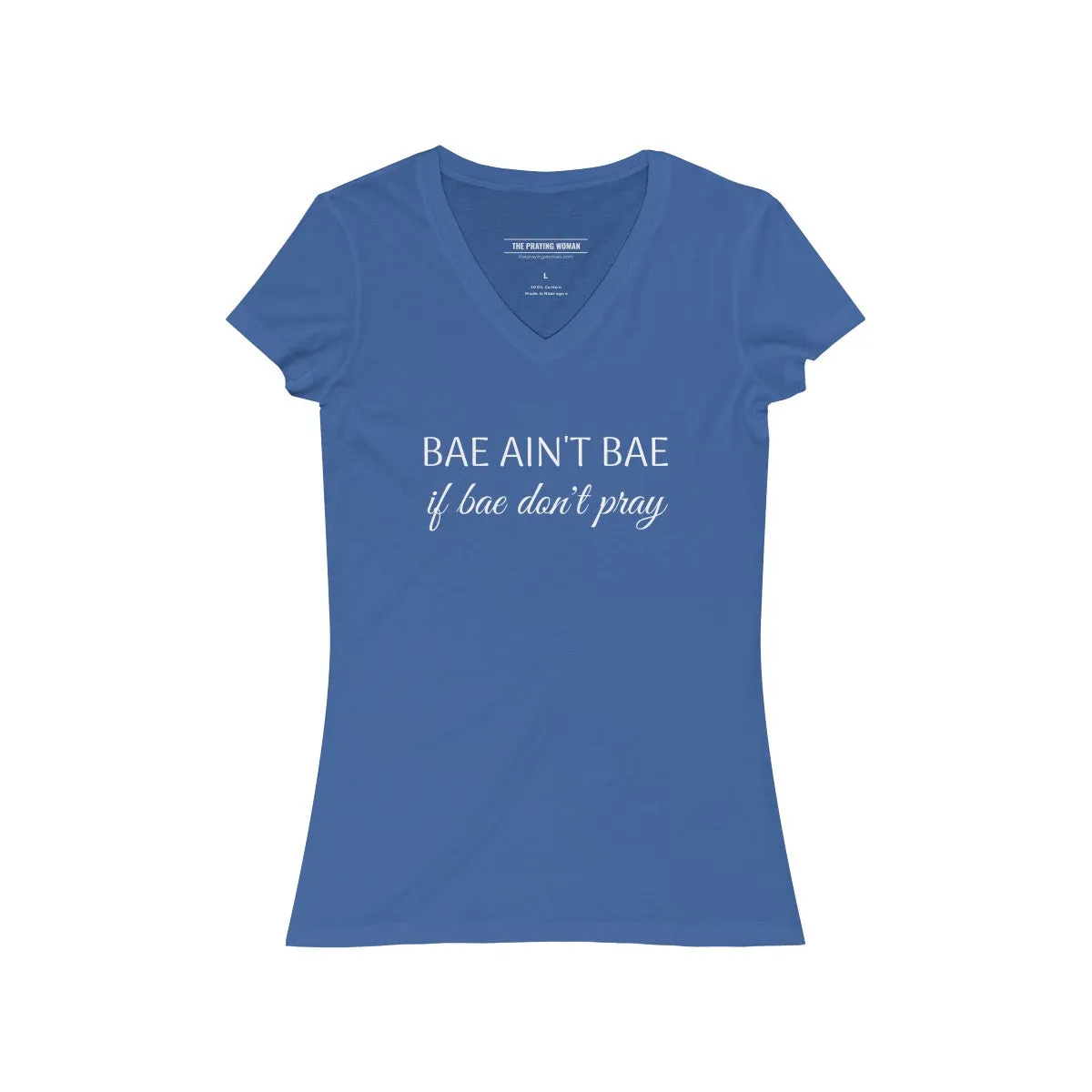 Bae Ain't Bae if Bae Don't Pray V-Neck Tee