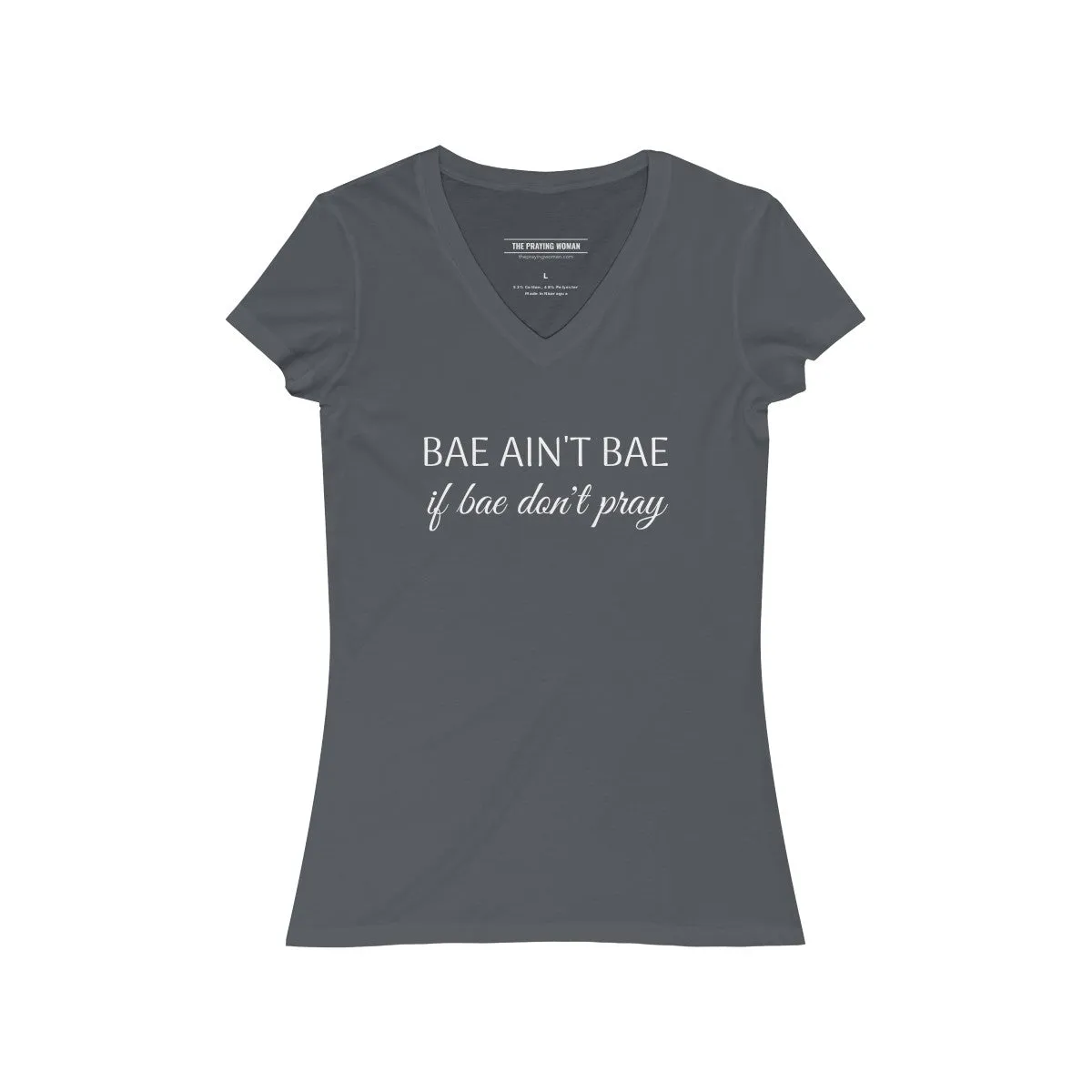 Bae Ain't Bae if Bae Don't Pray V-Neck Tee