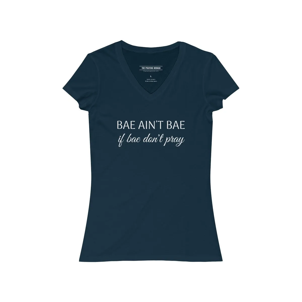 Bae Ain't Bae if Bae Don't Pray V-Neck Tee