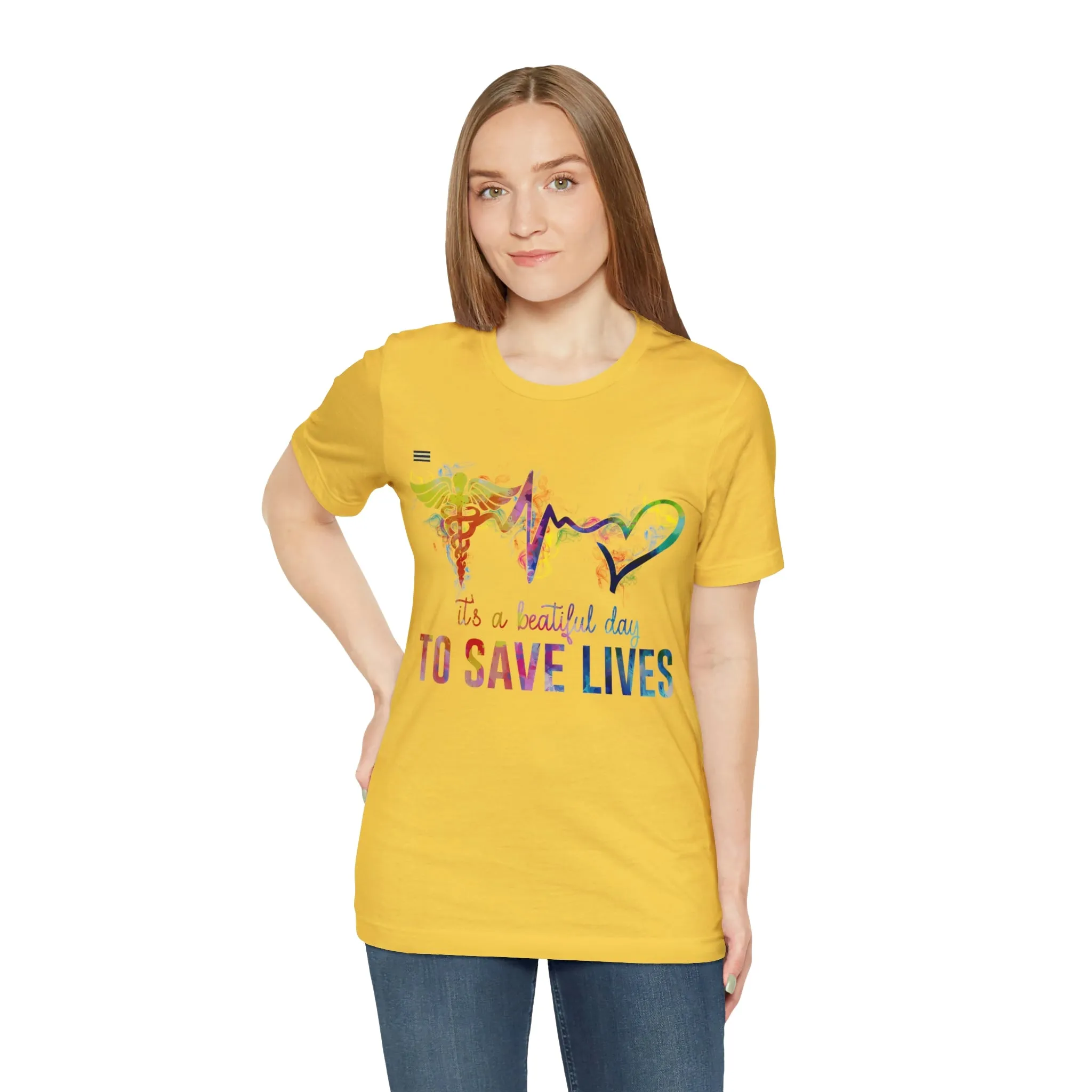 "It's a Beautiful Day to Save Lives" Design Nurse T-shirt